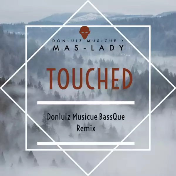 Donluiz Musicue - Touched ft. Mas-Lady